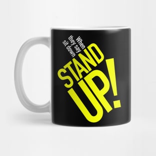 Stand Up! Mug